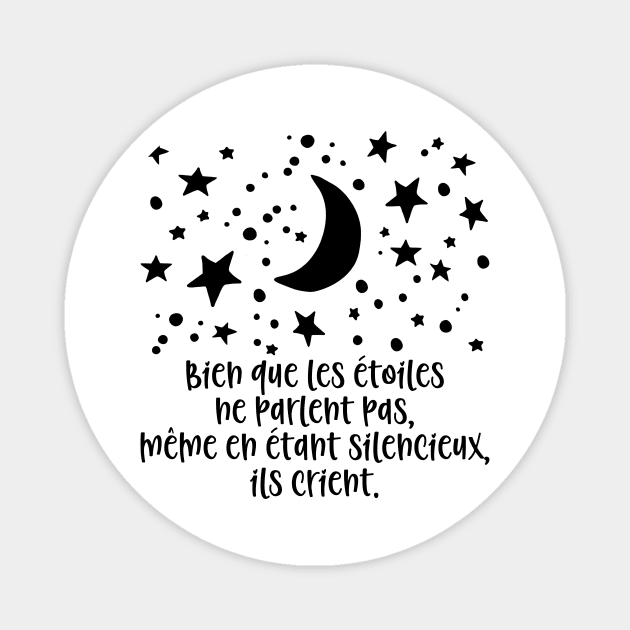 Bien que les étoiles ne parlent pas ils crient. Magnet by StillInBeta